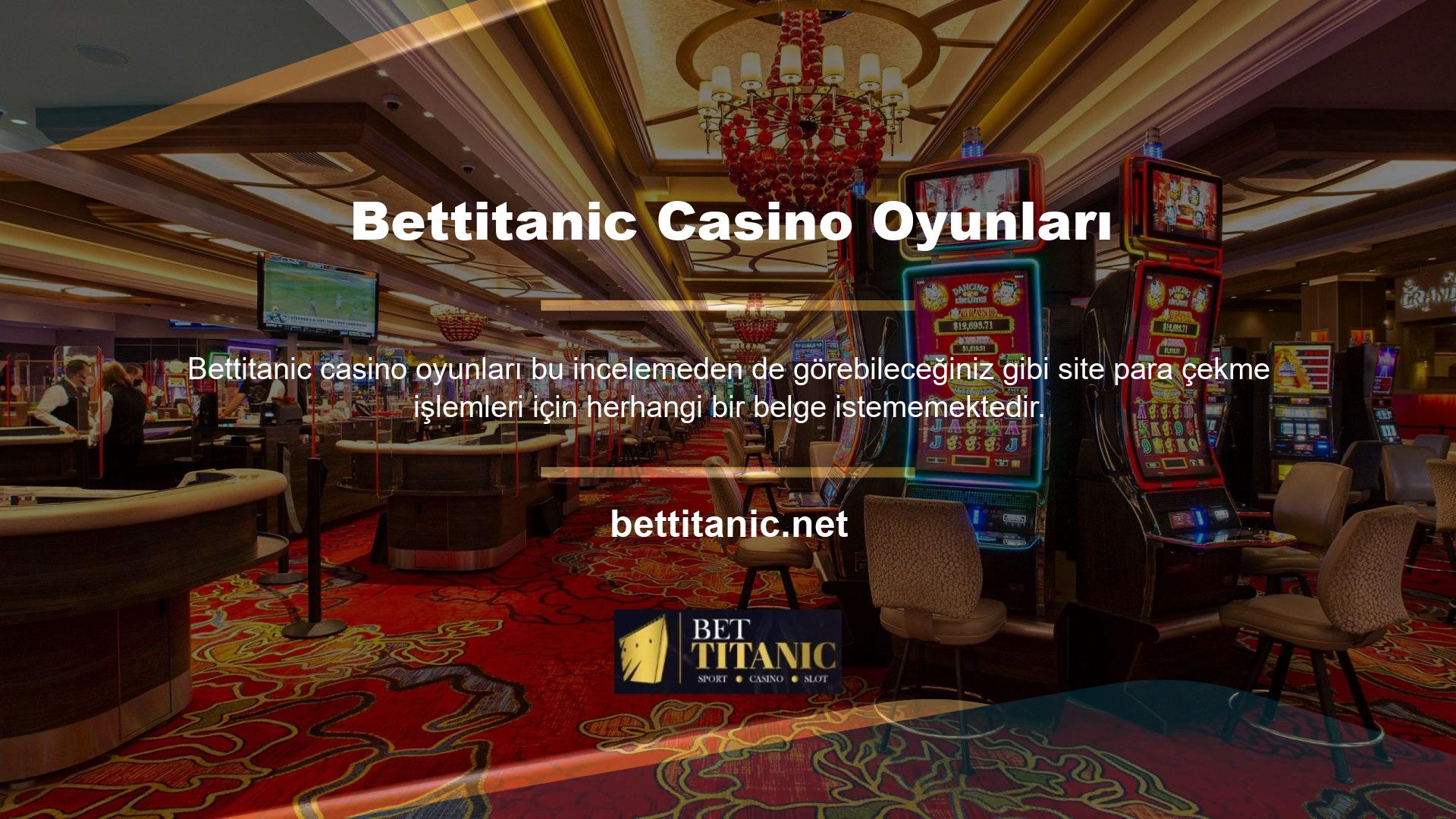 Bettitanic casino oyunları oldukça zengindir