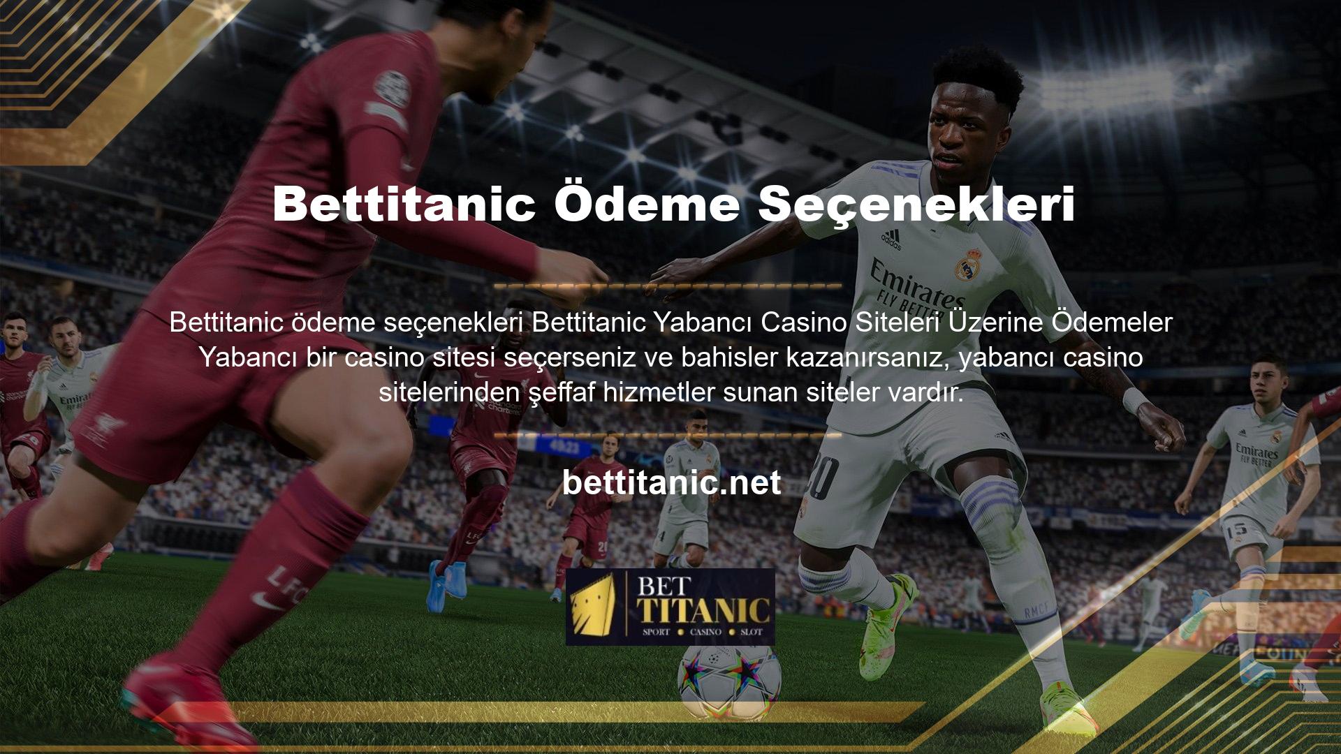 Bettitanic hızlı ve güvenli bir şekilde nasıl ödeme yapılacağına ve ne kadar para kabul edeceğine karar verdiler